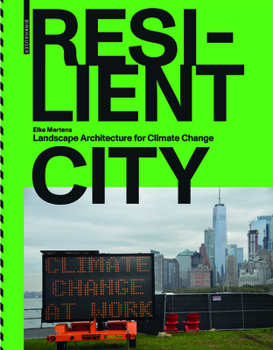 Paperback Resilient City: Landscape Architecture for Climate Change Book
