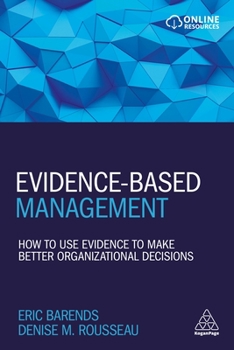 Paperback Evidence-Based Management: How to Use Evidence to Make Better Organizational Decisions Book