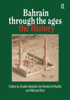 Paperback Bahrain Through The Ages: The History Book