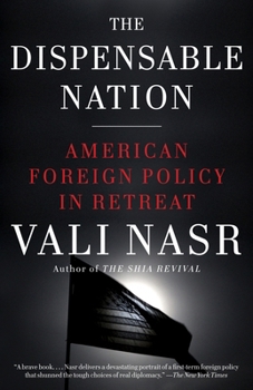 Paperback The Dispensable Nation: American Foreign Policy in Retreat Book
