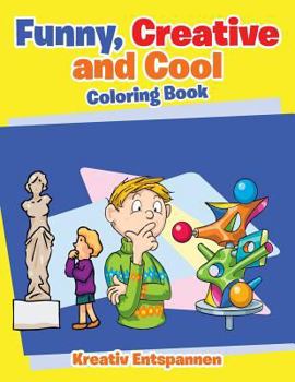 Paperback Funny, Creative and Cool Coloring Book