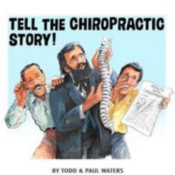 Paperback Tell the Chiropractic Story! Book