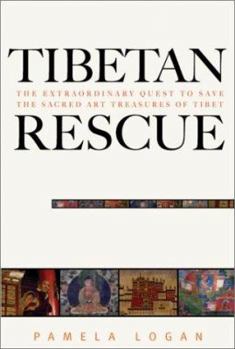 Hardcover Tibetan Rescue: The Extraordinary Quest to Save the Sacred Art Treasures of Tibet Book