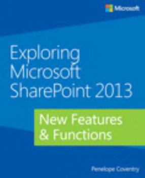 Paperback Exploring Microsoft Sharepoint 2013: New Features & Functions Book
