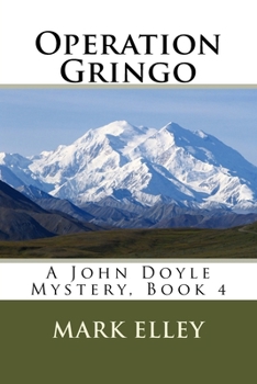 Paperback Operation Gringo: A John Doyle Mystery, Book 4 Book