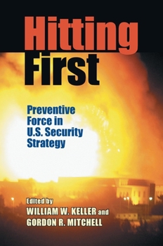 Paperback Hitting First: Preventive Force in U.S. Security Strategy Book