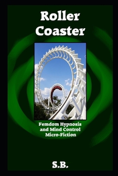 Paperback Roller Coaster: Femdom Hypnosis and Mind Control Micro-Fiction Book