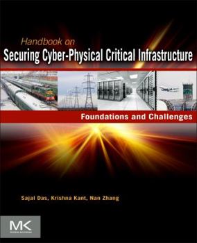 Hardcover Handbook on Securing Cyber-Physical Critical Infrastructure Book