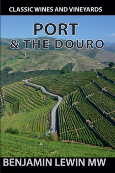 Port & The Douro 2025 (Guides to Wines and Top Vineyards)