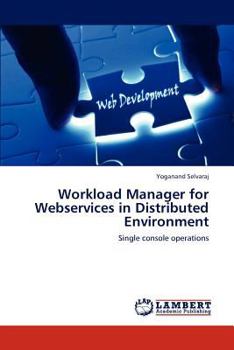 Paperback Workload Manager for Webservices in Distributed Environment Book
