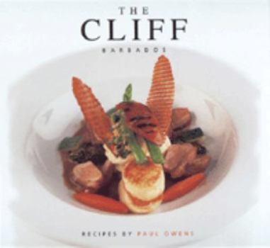Hardcover The Cliff, Barbados: Recipes by Paul Owens by Paul Owens (2005-05-04) Book