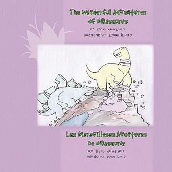 Paperback The Wonderful Adventures Of Nikosaurus: Las Maravillosas Aventuras De Nikosaurio Book