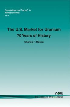 Paperback The U.S. Market for Uranium: 70 Years of History Book