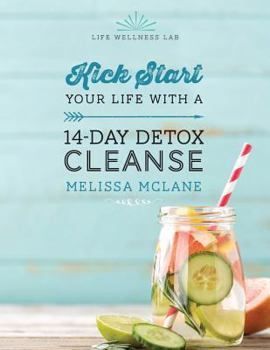 Paperback 14-Day Detox Cleanse: Kick start your life with a 14-day detox cleanse Book