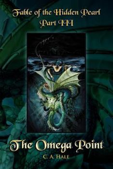 Paperback Fable of the Hidden Pearl Part III - The Omega Point: The Omega Point Book