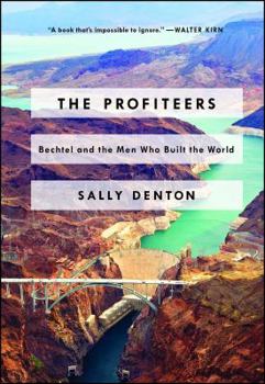 Paperback The Profiteers: Bechtel and the Men Who Built the World Book