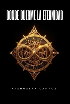 Paperback Donde Duerme La Eternidad [Spanish] Book