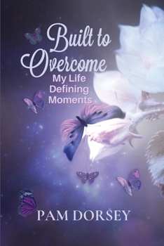 Paperback Built to Overcome: My Life Defining Moments Book