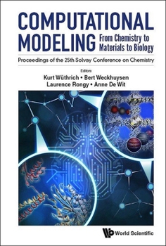 Paperback Computational Modeling: From Chemistry to Materials to Biology - Proceedings of the 25th Solvay Conference on Chemistry Book