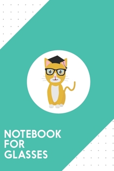 Notebook for Glasses: Dotted Journal with nerd geek cat Design - Cool Gift for a friend or family who loves animal presents! | 6x9" | 180 White dotted ... Brainstorming, Journaling or as a Diary