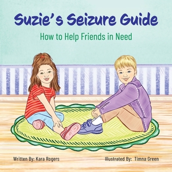 Paperback Suzie's Seizure Guide: How to Help Friends in Need Book