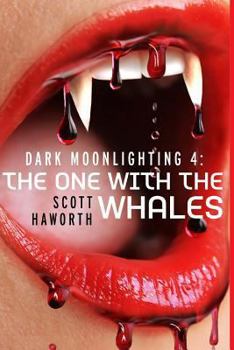 Paperback Dark Moonlighting 4: The One with the Whales Book