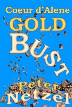 Paperback Coeur d'Alene Gold Bust Book
