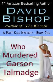 Paperback Who Murdered Garson Talmadge, a Matthew Kile Mystery Book