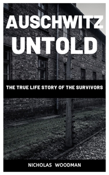 Paperback Auschwitz Untold: The True Life Story Of The Survivors Book
