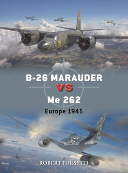 Paperback B-26 Marauder Vs Me 262: Europe 1945 Book