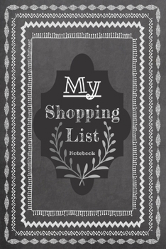 My Shopping List Notebook: Classic Chalkboard Style with Checklist for Coupons