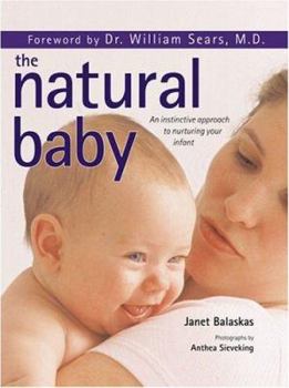 Paperback The Natural Baby: A Holistic Guide to Caring for Your Newborn Book