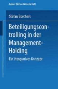 Paperback Beteiligungscontrolling in Der Management-Holding: Ein Integratives Konzept [German] Book