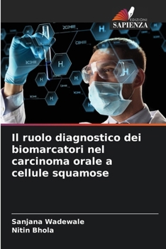 Paperback Il ruolo diagnostico dei biomarcatori nel carcinoma orale a cellule squamose [Italian] Book
