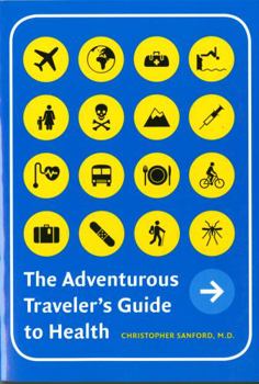 Paperback The Adventurous Traveler's Guide to Health Book