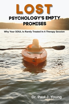 Paperback Lost: Psychology's Empty Promises Book