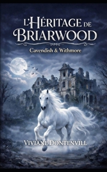 L'héritage de Briarwood: Cavendish et Withmore Détectives privés (French Edition)
