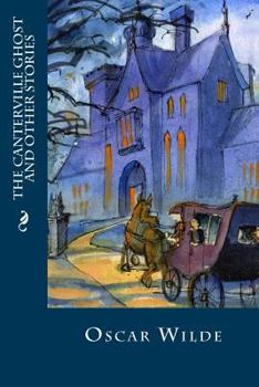 EL FANTASMA DE CANTERVILLE Y OTROS CUENTOS