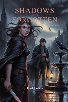 Shadows of the Forgotten: A Gripping Mystery Thriller of Murder, Revenge, and Family Secrets