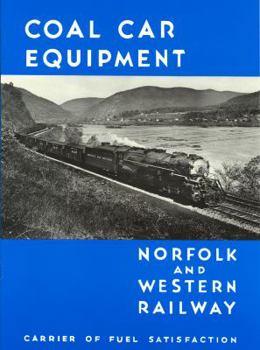 Paperback Norfolk and Western Railway, Coal Car Equipment: Carrier of Fuel Satisfaction Book
