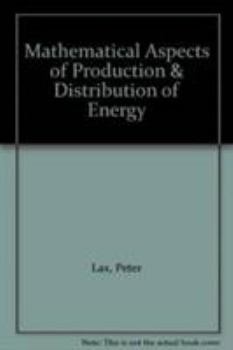 Paperback Mathematical Aspects of Production and Distribution of Energy: [Proceedings of the Symposium in Applied Mathematics of the American Mathematical Soc ... of Symposia in Applied Mathematics, V. 21) Book