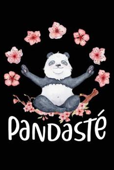 Paperback Pandaste: Yoga Panda Bear Meditating Namaste Journal Blank Lined Paper Notebook Black Book