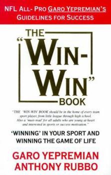 Paperback The Win-Win Book: Winning in Your Sport and Winning the Game of Life Book