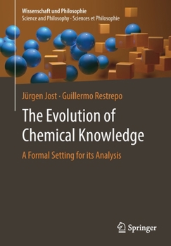 Paperback The Evolution of Chemical Knowledge: A Formal Setting for Its Analysis Book