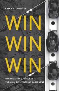Paperback Win Win Win: Organizational Success Through the Power of Agreement Book