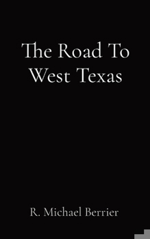 Paperback The Road To West Texas Book