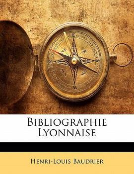 Paperback Bibliographie Lyonnaise [French] Book