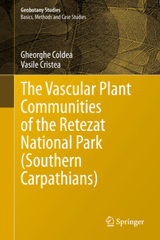 Hardcover The Vascular Plant Communities of the Retezat National Park (Southern Carpathians) Book