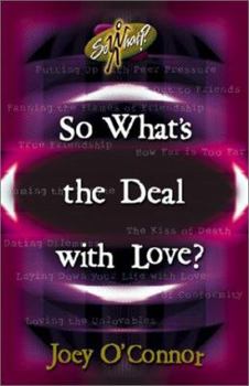 Paperback So What's the Deal with Love? Book
