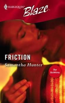 Friction (The HotWires) (Harlequin Blaze #229) - Book #2 of the HotWires
